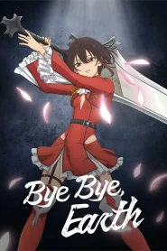 Bye Bye Earth Dublado