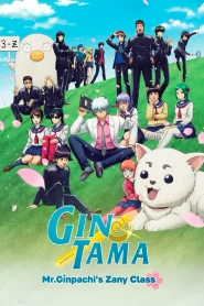 Gintama – Mr. Ginpachi’s Zany Class